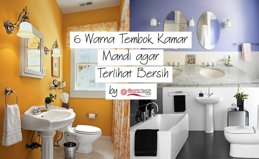 Warna Tembok Kamar Mandi agar Terlihat Bersih