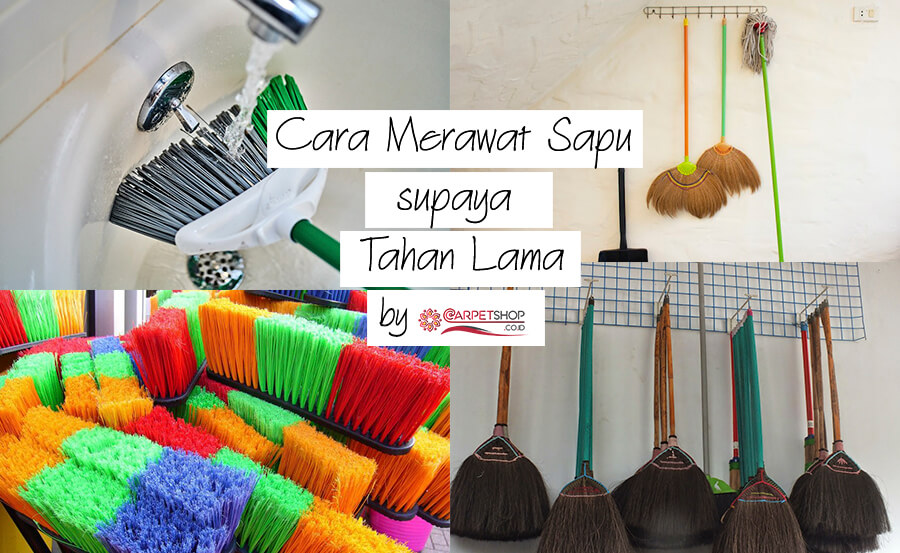 Cara Merawat Sapu supaya Tahan Lama