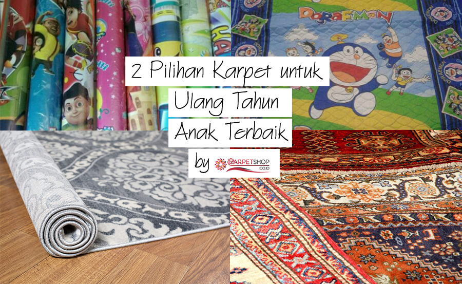 Pilihan Karpet untuk Ulang Tahun Anak Terbaik