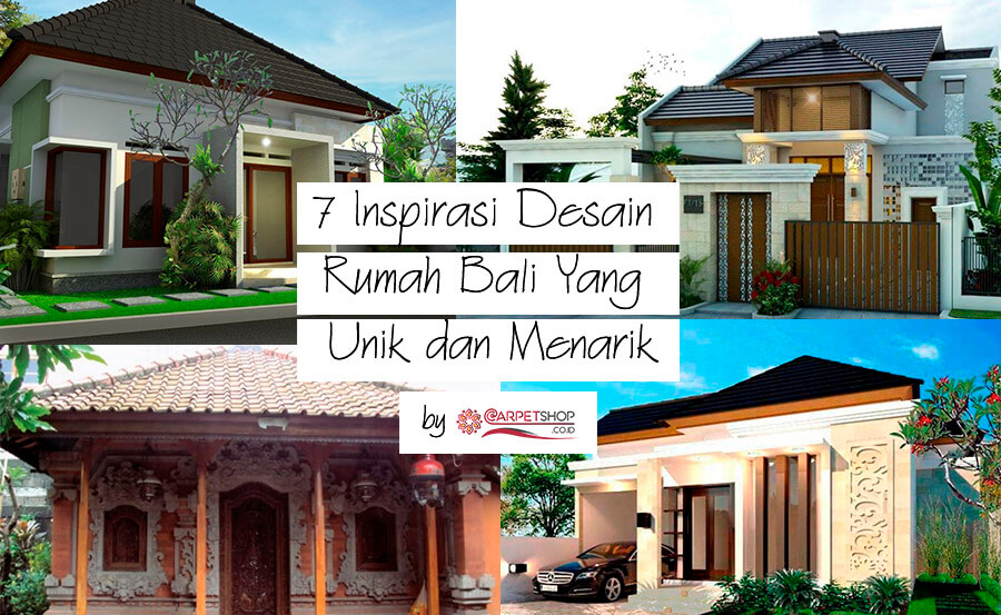 7 Inspirasi Desain Rumah Bali Yang Unik dan Menarik