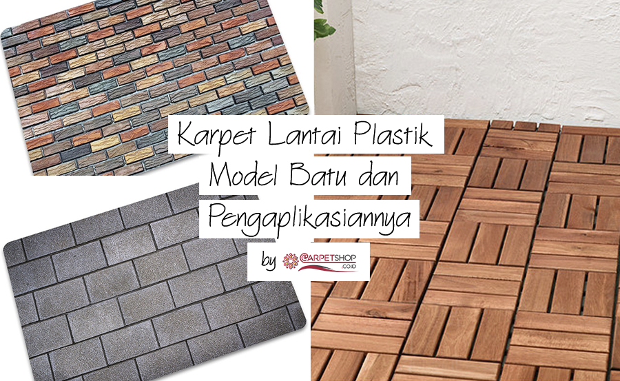 Karpet Lantai Plastik Model Batu dan Pengaplikasiannya