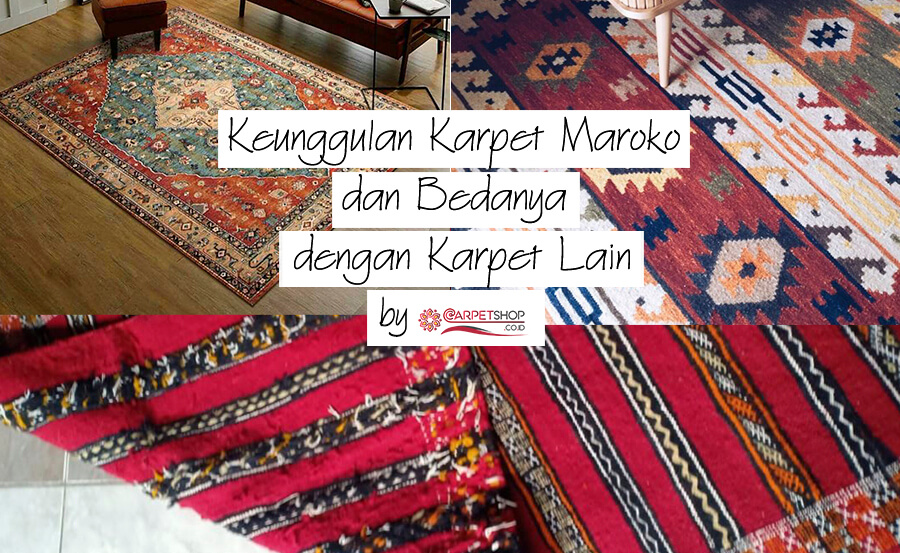 Keunggulan Karpet Maroko dan Bedanya dengan Karpet Lain