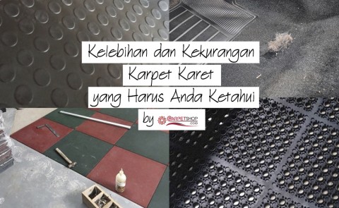 Kelebihan dan Kekurangan Karpet Karet yang Harus Anda Ketahui