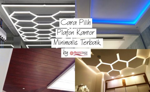 Cara Pilih Plafon Kantor Minimalis Terbaik
