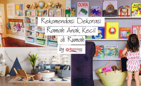Rekomendasi Dekorasi Ramah Anak Kecil di Rumah