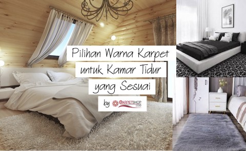 Pilihan Warna Karpet untuk Kamar Tidur yang Sesuai