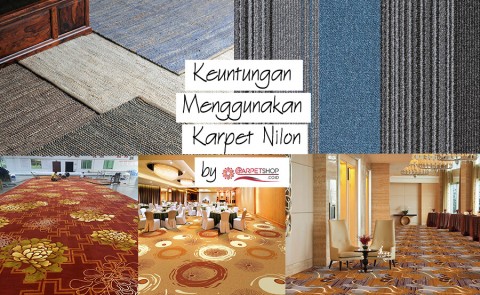 Keuntungan Menggunakan Karpet Nilon