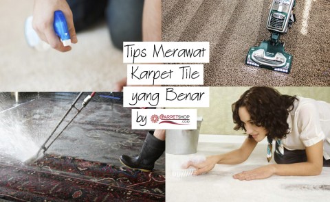 Tips Merawat Karpet Tile yang Benar