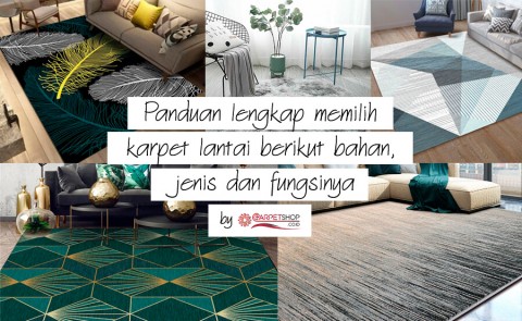 Panduan Lengkap Memilih Karpet Lantai Berikut Bahan, Jenis dan Fungsinya