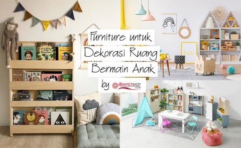 Furniture untuk Dekorasi Ruang Bermain Anak