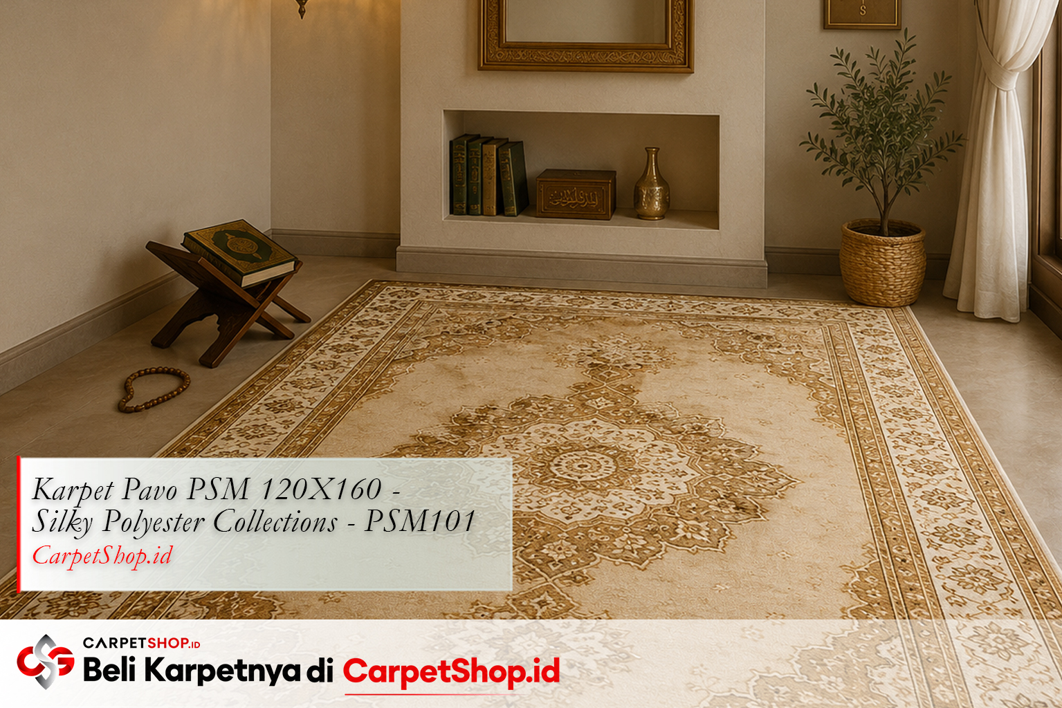 Mushola rumahan beige elegan dengan Karpet Pavo PSM 120X160 Silky Polyester PSM101 beige Persian